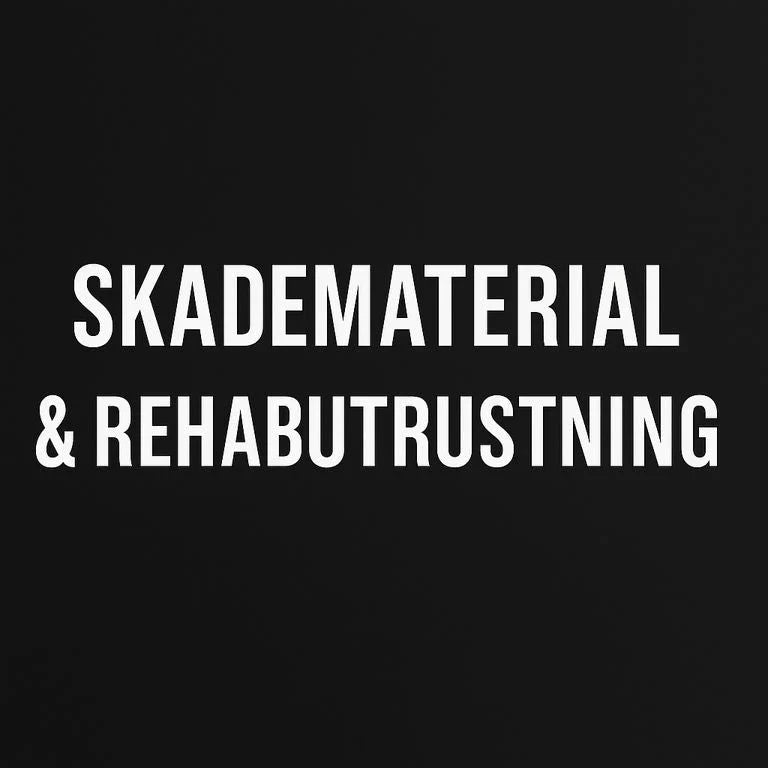 Skademateriell & rehabiliteringsutstyr